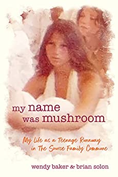 My Name Was Mushroom by Wendy Baker & Brian Solon