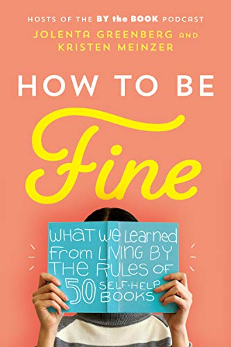 How to Be Fine by Jolenta Greenberg & Kristen Meinzer