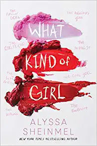 What Kind of Girl by Alyssa Sheinmel