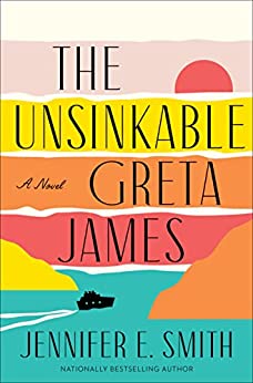 The Unsinkable Greta James by Jennifer E Smith
