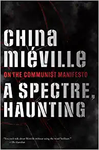 A Spectre Haunting by China Mieville