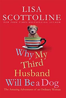 Why My Third Husband Will Be A Dog by Lisa Scottoline - Used