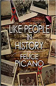 Like People In History by Felice Picano