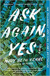 Ask Again, Yes by Mary Beth Keane