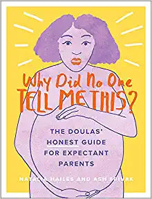 Why Did No One Tell Me This? by Natalia Hailes & Ash Spivak