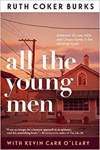 All the Young Men by Ruth Coker Burks