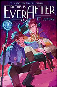 So This is Ever After by FT Lukens