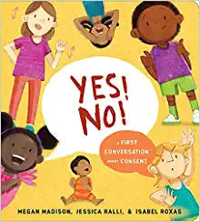 Yes! No! by Megan Madison, Jessica Ralli, & Isabel Roxas