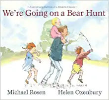 We're Going on a Bear Hunt by Michael Rosen & Helen Oxenbury