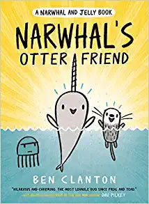Narwhal's Otter Friend by Ben Clanton
