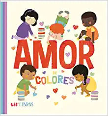 Amor de Colores by Melanie Romero & Citlali Reyes (illus)