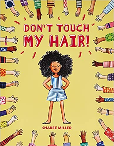 Don’t Touch My Hair by Sharee Miller