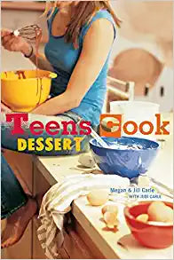 Teens Cook Dessert by Megan, Jill, & Judi Carle- Used