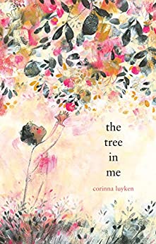 The Tree in Me by Corinna Luyken