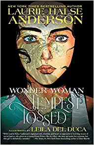 Wonder Woman: Tempest Tossed by Laurie Halse Anderson & Leila del Duca (illus) - Used