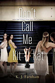 Don't Call Me Kit Kat by KJ Farnham
