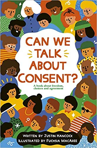 Can We Talk About Consent? by Justin Hancock & Fuchsia MacAree (illus)