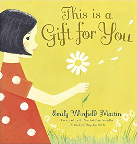 This is a Gift for You by Emily Winfield Martin