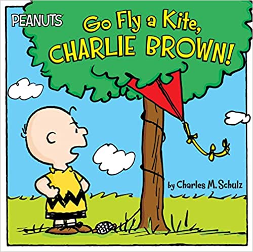 Go Fly a Kite, Charlie Brown by Charles M Schulz - Used