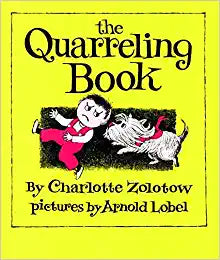 The Quarreling Book by Charlotte Zolotow
