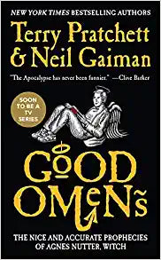 Good Omens by Neil Gaiman & Terry Prachett
