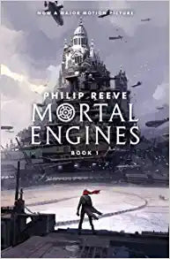 Mortal Engines (Mortal Engines, Book 1), Volume 1 by Phillip Reeve