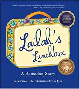 Lailah's Lunchbox: a Ramadan Story by Reem Faruqi & Lea Lyon (Illus)