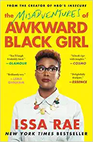 Misadventures of Awkward Black Girl by Issa Rae