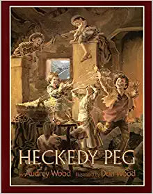 Heckedy Peg by Audrey & Don Wood (Illus)