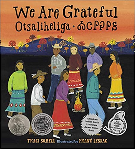 We are Grateful: Otsaliheliga by Traci Sorell & Frane Lessac (Illus)