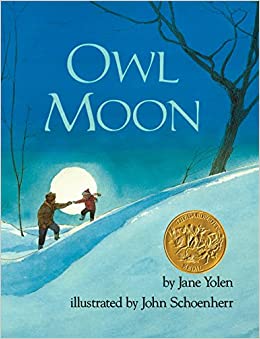 Owl Moon by Jane Yolen & John Schoenherr (Illus)