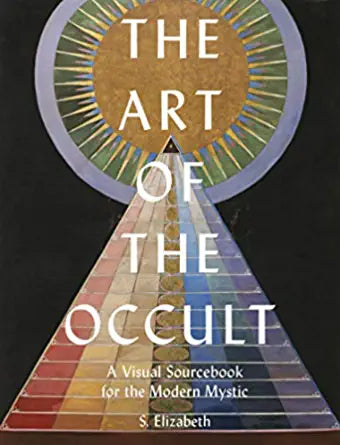 The Art of the Occult by S Elizabeth