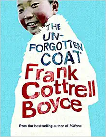 The Unforgotten Coat by Frank Cottrell Boyce