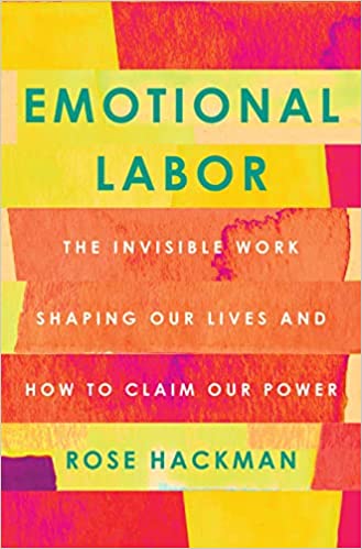 Emotional Labor by Rose Hackman