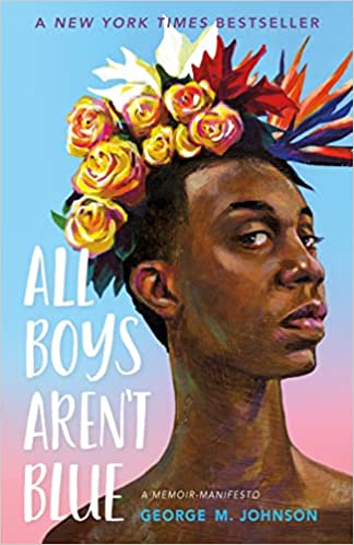 All Boys Aren't Blue by George M. Johnson