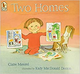 Two Homes by Claire Masurel & Kady MacDonald Denton (illus)