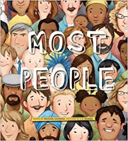 Most People by Michael Leannah & Jennifer E Morris (Illus)