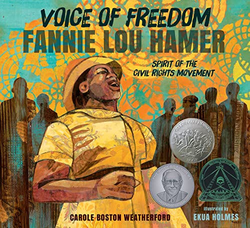 Voice of Freedom: Fannie Lou Hamer by Carole Boston Weatherford & Ekua Holmes (Illus.)