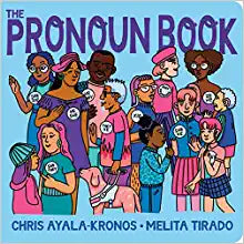 The Pronoun Book by Chris Ayala-Kronos & Melita Tirado