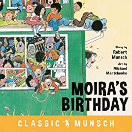 Moira's Birthday by Robert Munsch