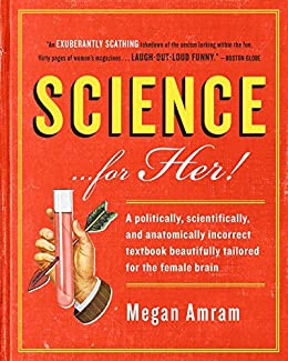 Science...for Her! by Megan Amram