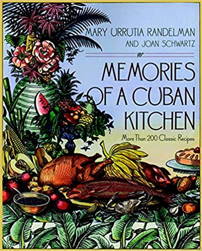 Memories of a Cuban Kitchen by Mary Urrutia Randelman & Joan Schwartz - Used